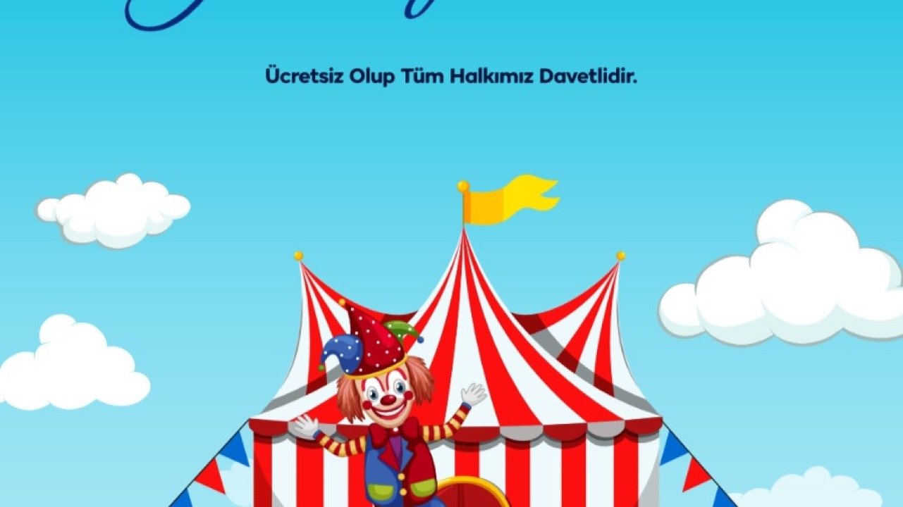 Cambaz Mithat ‘Yetenek Sirkiniz’ Gösterisi 3 Mayıs Cumartesi Günü Saat 14:00’de!