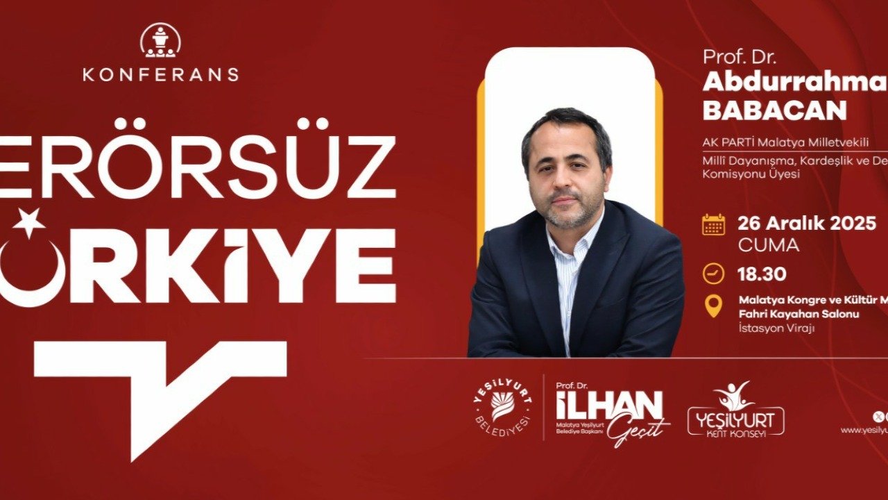 Yeşilyurt’ta “Terörsüz Türkiye” Konferansı Düzenleniyor!